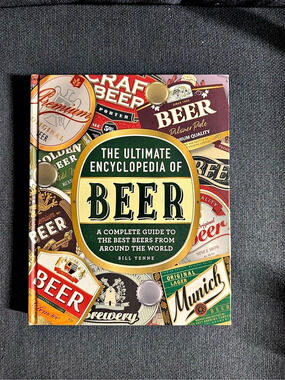 The Ultimate Encyclopedia of Beer: A Complete Guide to the Best Beers